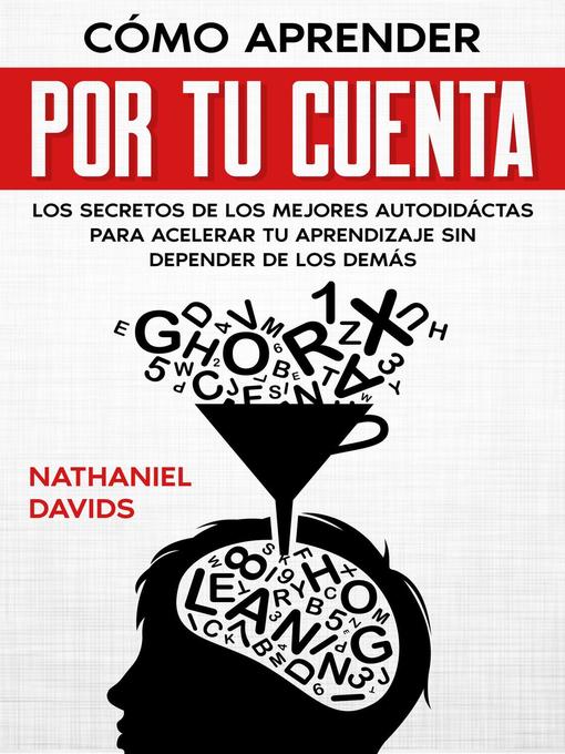 Title details for Cómo Aprender por tu Cuenta by Nathaniel Davids - Available